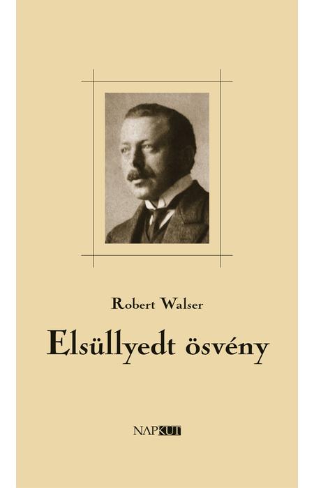Robert Walser: Elsüllyedt ösvény