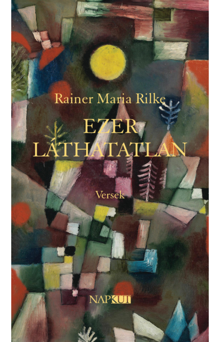 Rainer Maria Rilke: Ezer láthatatlan