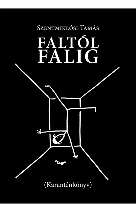 Szentmiklósi Tamás: Faltól falig