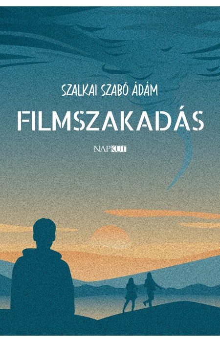 Szalkai Szabó Ádám: Filmszakadás
