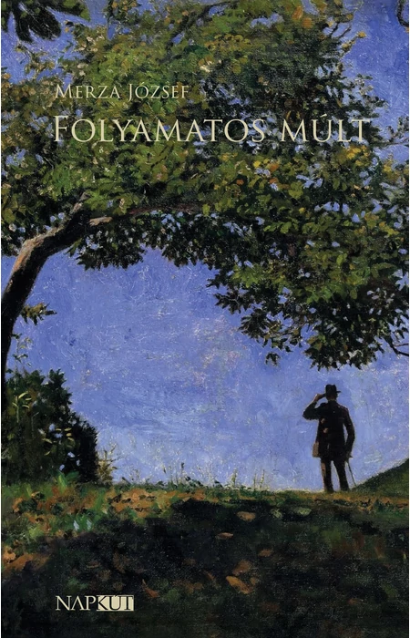 Merza József: Folyamatos múlt