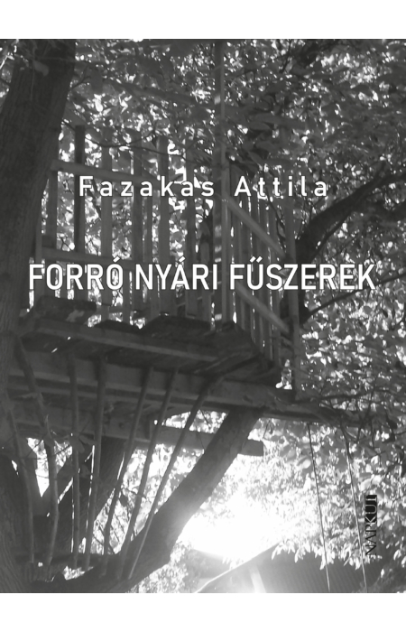 Fazakas Attila: Forró nyári fűszerek