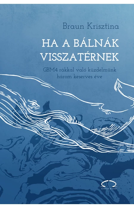 Braun Krisztina: Ha a bálnák visszatérnek
