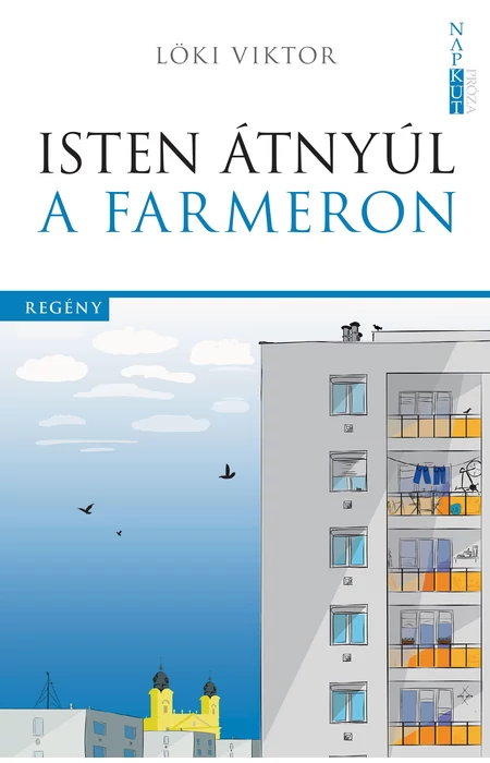 Löki Viktor: Isten átnyúl a farmeron