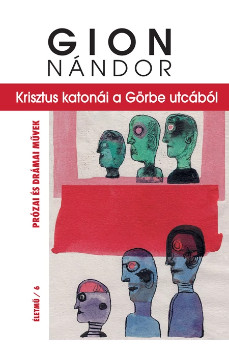 Gion Nándor: Krisztus katonái a Görbe utcából