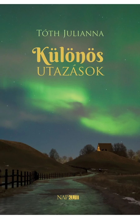 Tóth Julianna: Különös utazások