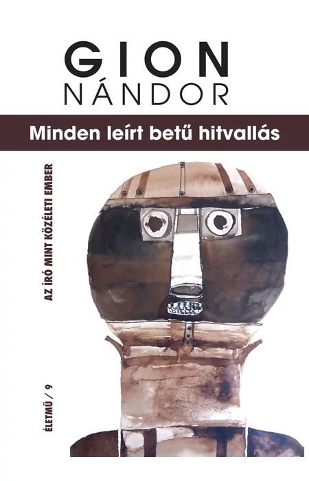 Gion Nándor: Minden leírt betű hitvallás