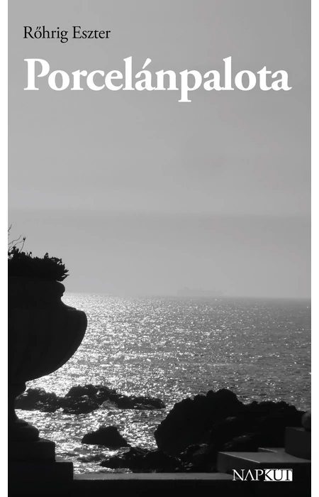 Rőhrig Eszter: Porcelánpalota
