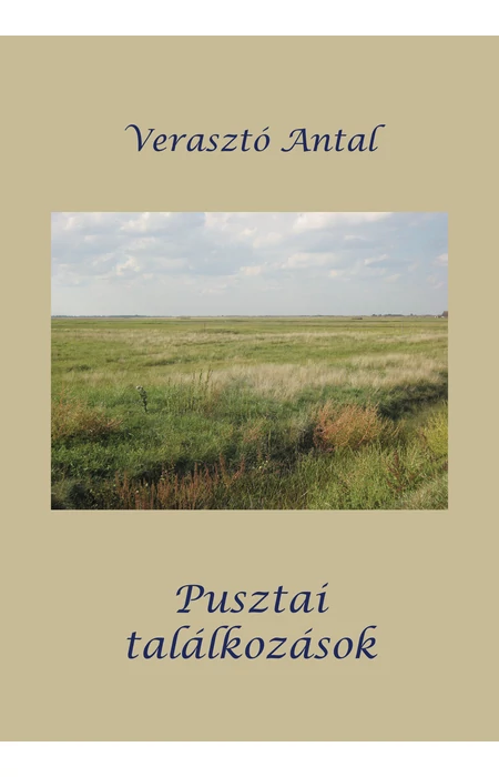 Verasztó Antal: Pusztai találkozások