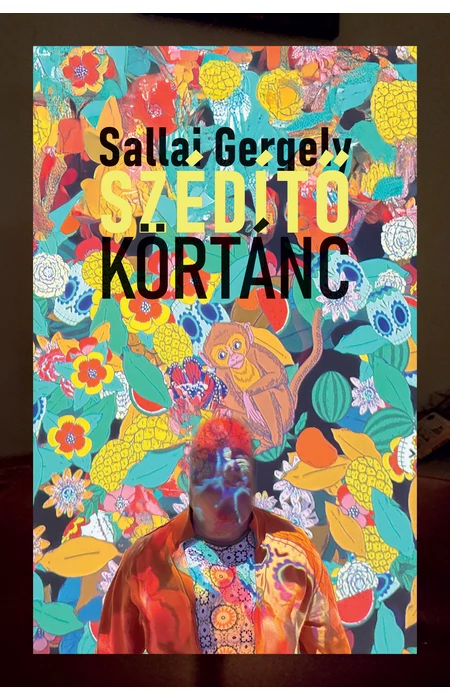 Sallai Gergely: Szédítő körtánc