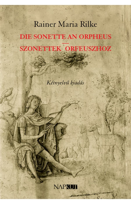 Rainer Maria Rilke: Die Sonette an Orpheus | Szonettek Orfeuszhoz