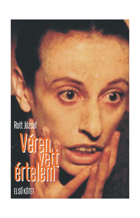 Rott József: Véren vett értelem 1. kötet