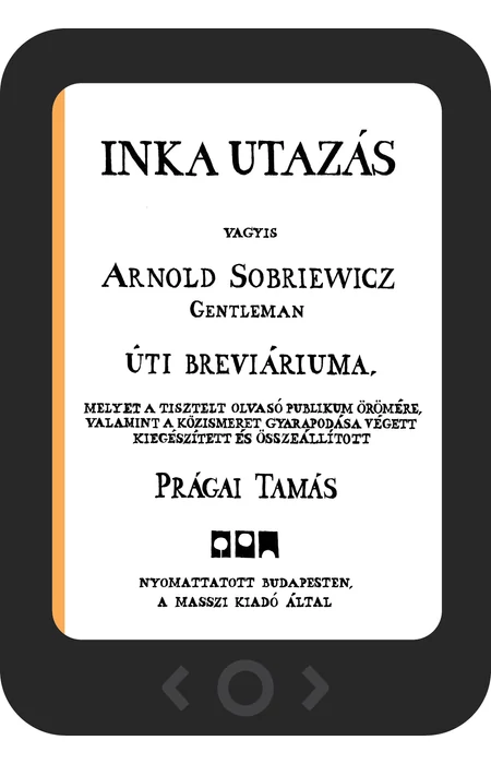 Prágai Tamás: Inka utazás [e-könyv]