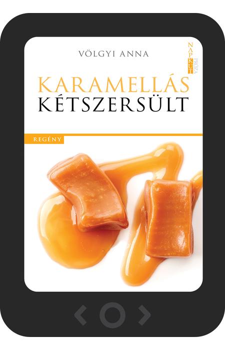 Völgyi Anna: Karamellás kétszersült [e-könyv]