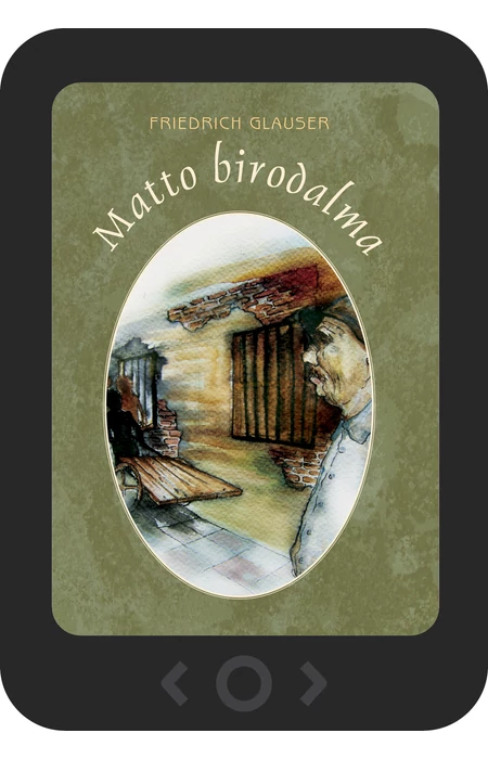 Friedrich Glauser: Matto birodalma [e-könyv]