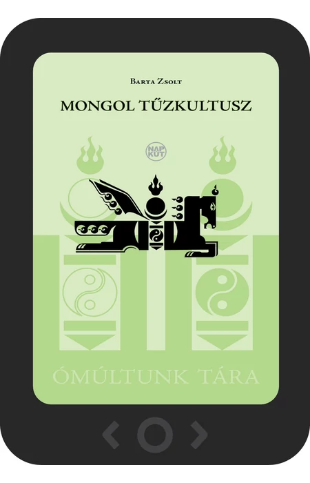 Barta Zsolt: Mongol tűzkultusz [e-könyv]